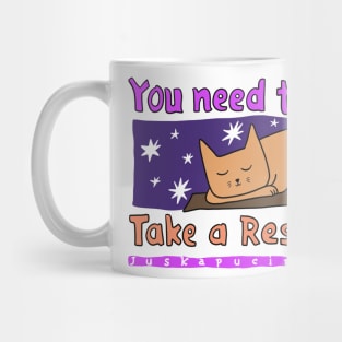 You need a rest Mug